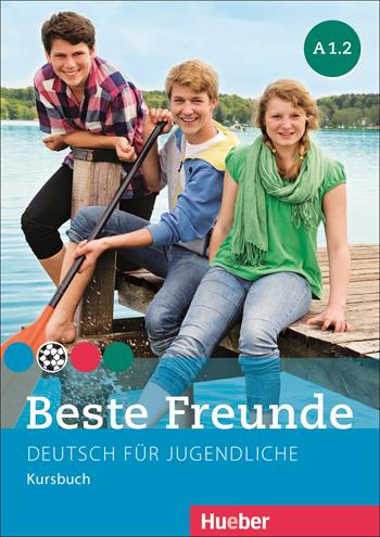 Beste freunde. Vol. A1.2. Kursbuch. Per la Scuola media.  - Libro Hueber 2018 | Libraccio.it