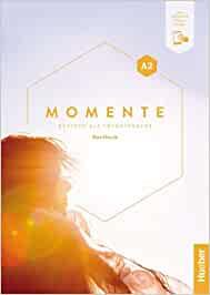 Momente. Deutsch als Fremdsprache. A2. Kursbuch. Per le Scuole superiori. - Sandra Evans, Angela Pude - Libro Hueber 2023 | Libraccio.it