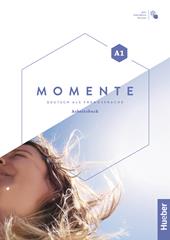 Momente. Deutsch als Fremdsprache. Momente A1. Arbeitsbuch. Con espansione online