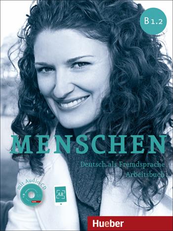Menschen. B1.2. Arbeitsbuch. Per le Scuole superiori. Con CD Audio. - Anna Breitsameter, Angela Pude, Sabine Glas Peters - Libro Hueber 2018 | Libraccio.it