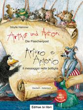 Arthur und Anton. Die Flaschenpost-Arturo e Antonio. Il messaggio nella bottiglia. Con CD-Audio