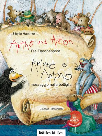 Arthur und Anton. Die Flaschenpost-Arturo e Antonio. Il messaggio nella bottiglia. Con CD-Audio - Sibylle Hammer - Libro Hueber 2018, Bi:libri | Libraccio.it