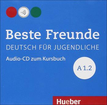 Beste Freunde. Deutsch für Jugendliche. Audio-CD zum Kursbuch A1.2. Ediz. internazionale. - Manuela Georgiakaki, Elisabeth Graf-Riemann, Christiane Seuthe - Libro Hueber 2018 | Libraccio.it