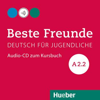 Beste Freunde. Deutsch für Jugendliche. Audio-CD zum Kursbuch A2.2. Ediz. internazionale. - Manuela Georgiakaki, Christiane Seuthe, Elisabeth Graf-Riemann - Libro Hueber 2018 | Libraccio.it