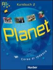 Planet. Kursbuch-Arbeitsbuch. Con CD Audio. Con CD-ROM. Con espansione online. Vol. 1