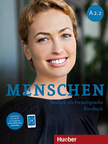 Menschen. Deutsch als Fremdsprache. A2.2. Kursbuch. Per le Scuole superiori - Sandra Evans, Sabine Glas-Peters, Angela Pude - Libro Hueber 2020 | Libraccio.it
