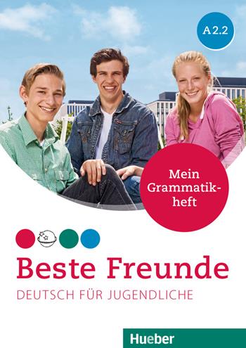 Beste Freunde. Deutsch für Jugendliche. A2.2. Mein Grammatikheft. Per la Scuola media. - Anja Schümann, BOVERMANN - Libro Hueber 2024 | Libraccio.it