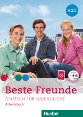 Beste Freunde. Deutsch für Jugendliche. A2.2, Arbeitsbuch. Ediz. per l’Italia. Con CD-Audio