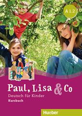 Paul, Lisa & Co. Deutsch für Kinder. A1.2. Kursbuch. Con espansione online