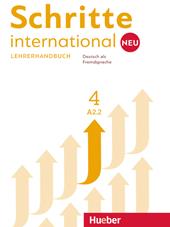 Schritte international. Neu. Deutsch als Fremdsprache. Lehrerhandbuch. Per le Scuole superiori. Vol. 4: A2.2