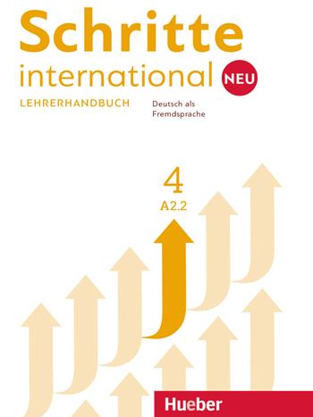 Schritte international. Neu. Deutsch als Fremdsprache. Lehrerhandbuch. Per le Scuole superiori. Vol. 4: A2.2 - Susanne Kalender, Petra Klimaszyk - Libro Hueber 2018 | Libraccio.it