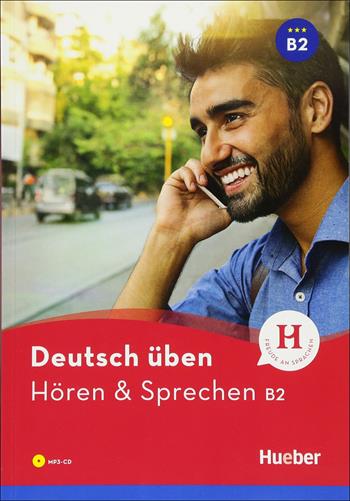 Deutsch üben. Hören & Sprechen. Niveaustufe B2. Con CD Audio formato MP3 - Monja Knirsch - Libro Hueber 2018 | Libraccio.it