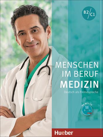 Menschen im Beruf. Medizin. Kursbuch. B2/C1. Per le Scuole superiori. Con CD-Audio - Dorothee Thommes, Alfred Schmidt - Libro Hueber 2018 | Libraccio.it