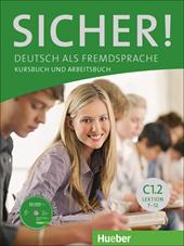 Sicher. Vol. C1.2. Kursbuch-Arbeitsbuch. Con CD Audio. Con espansione online
