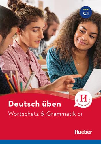 Wortschatz & Grammatik. Deutsch üben. Niveaustufe C1. Con espansione online - Anneli Billina, Lilli Marlen Brill, Marion Techmer - Libro Hueber 2019 | Libraccio.it
