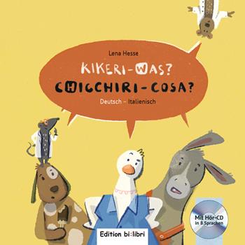Kikeri-was?-Chicchiri-cosa? Con CD-Audio - Lena Hesse - Libro Hueber 2019, Bi:libri | Libraccio.it