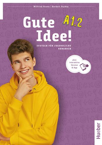 Gute Idee! Deutsch für Jugendliche. A1.2. Kursbuch. Con espansione online - Wilfried Krenn, Herbert Puchta - Libro Hueber 2022 | Libraccio.it