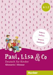Paul, Lisa & Co. Deutsch für Kinder. A1.2. Kursbuch. Con espansione online. Con Libro: Glossario