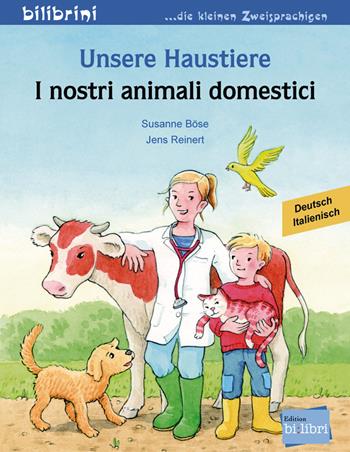 Unsere Haustiere. Kinderbuch Deutsch-Italienisch - Susanne Böse, Jens Reinert - Libro Hueber 2019 | Libraccio.it
