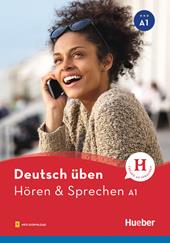 Deutsch üben. Hören & Sprechen. Niveaustufe A1. Con File audio per il download