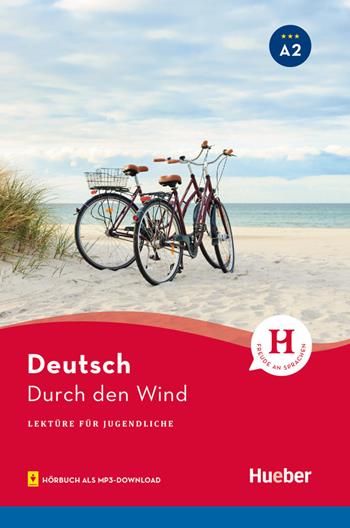 Durch den Wind. Lektüre für Jugendliche. Niveaustufe A2. Con File audio per il download - Annette Weber - Libro Hueber 2019 | Libraccio.it