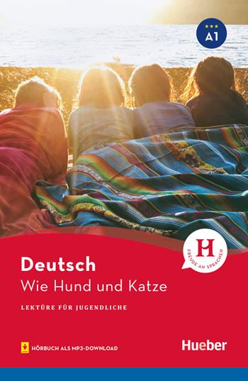 Wie Hund und Katze. Lektüre für Jugendliche. Livello A1. Con File audio per il download - Annette Weber - Libro Hueber 2019 | Libraccio.it