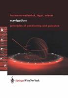 Navigation - B. Hofmann-Wellenhof, K. Legat, M. Wieser - Libro Springer Verlag GmbH | Libraccio.it