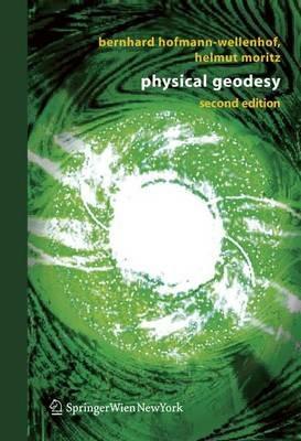 Physical Geodesy - Bernhard Hofmann-Wellenhof, Helmut Moritz - Libro Springer Verlag GmbH | Libraccio.it
