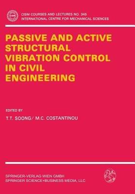 Passive and Active Structural Vibration Control in Civil Engineering  - Libro Springer Verlag GmbH, CISM International Centre for Mechanical Sciences | Libraccio.it