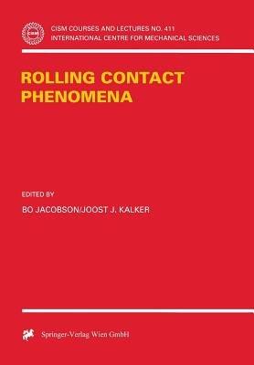 Rolling Contact Phenomena  - Libro Springer Verlag GmbH, CISM International Centre for Mechanical Sciences | Libraccio.it