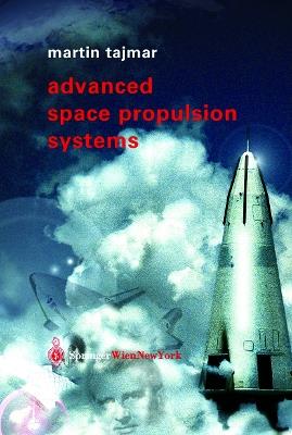 Advanced Space Propulsion Systems - Martin Tajmar - Libro Springer Verlag GmbH | Libraccio.it