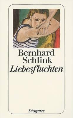 Liebesfluchten - Bernhard Schlink - Libro Diogenes Verlag AG,Switzerland | Libraccio.it