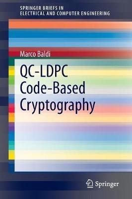 QC-LDPC Code-Based Cryptography - Marco Baldi - Libro Springer International Publishing AG, SpringerBriefs in Electrical and Computer Engineering | Libraccio.it