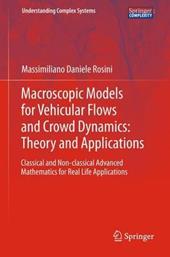 Macroscopic Models for Vehicular Flows and Crowd Dynamics: Theory and Applications