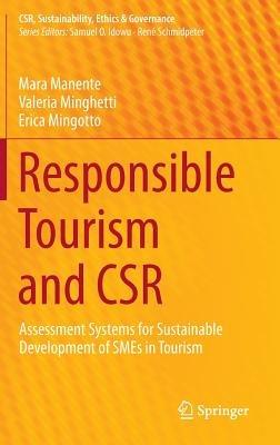Responsible Tourism and CSR - Mara Manente, Valeria Minghetti, Erica Mingotto - Libro Springer International Publishing AG, CSR, Sustainability, Ethics & Governance | Libraccio.it