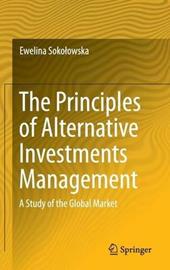 The Principles of Alternative Investments Management