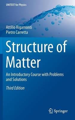 Structure of Matter - Attilio Rigamonti, Pietro Carretta - Libro Birkhauser Verlag AG, UNITEXT for Physics | Libraccio.it