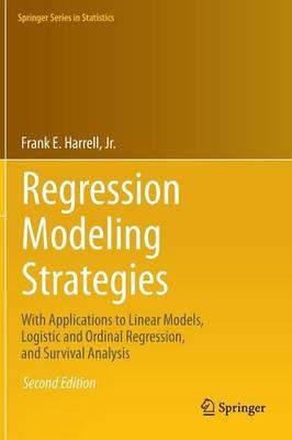 Regression Modeling Strategies - Frank E. Harrell , Jr. - Libro Springer International Publishing AG, Springer Series in Statistics | Libraccio.it
