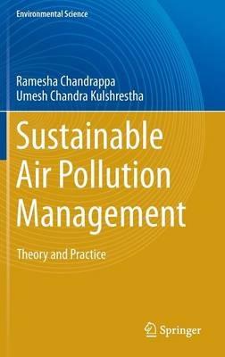 Sustainable Air Pollution Management - Ramesha Chandrappa, Umesh Chandra Kulshrestha - Libro Springer International Publishing AG, Environmental Science and Engineering | Libraccio.it