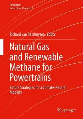 Natural Gas and Renewable Methane for Powertrains  - Libro Springer International Publishing AG, Powertrain | Libraccio.it
