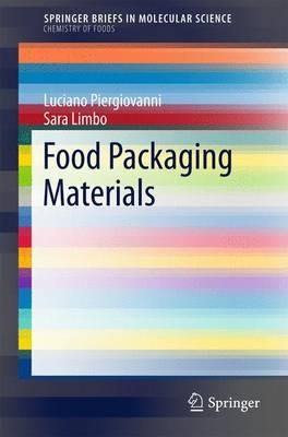 Food Packaging Materials - Luciano Piergiovanni, Sara Limbo - Libro Springer International Publishing AG, Chemistry of Foods | Libraccio.it