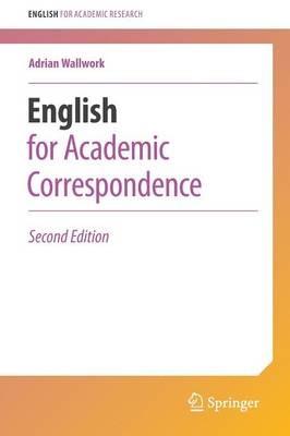 English for Academic Correspondence - Adrian Wallwork - Libro Springer International Publishing AG, English for Academic Research | Libraccio.it
