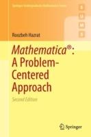 Mathematica®: A Problem-Centered Approach