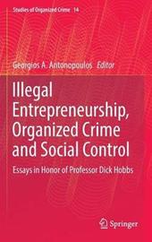 Illegal Entrepreneurship, Organized Crime and Social Control
