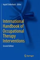 International Handbook of Occupational Therapy Interventions  - Libro Springer International Publishing AG | Libraccio.it