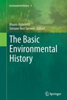 The Basic Environmental History  - Libro Springer International Publishing AG, Environmental History | Libraccio.it