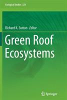 Green Roof Ecosystems  - Libro Springer International Publishing AG, Ecological Studies | Libraccio.it