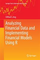 Analyzing Financial Data and Implementing Financial Models Using R - Clifford S. Ang - Libro Springer International Publishing AG, Springer Texts in Business and Economics | Libraccio.it