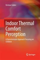 Indoor Thermal Comfort Perception - Kristian Fabbri - Libro Springer International Publishing AG | Libraccio.it