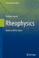 Rheophysics - Philippe Coussot - Libro Springer International Publishing AG, Soft and Biological Matter | Libraccio.it
